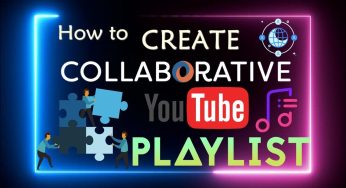 How to Create the Ultimate Collaborative YouTube Playlist